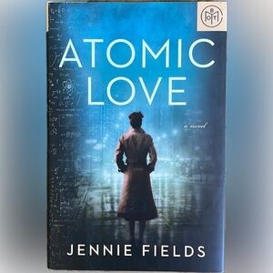 Atomic Love by Jennie Fields (Book of the Month Hardcover)